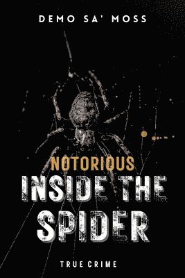 bokomslag Notorious Inside The Spider