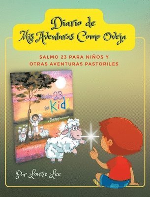bokomslag Diario de Mis Aventuras Como Oveja: Salmo 23 Para Niños y Otras Aventuras Pastoriles