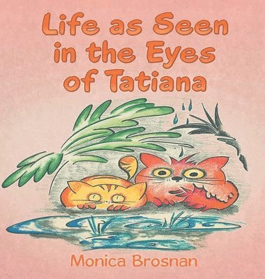 Monica Brosnan - Life as Seen in the Eyes of Tatiana, Inbunden. Tillgänglighet: Lägg i varukorg