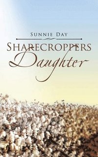 bokomslag Sharecroppers Daughter