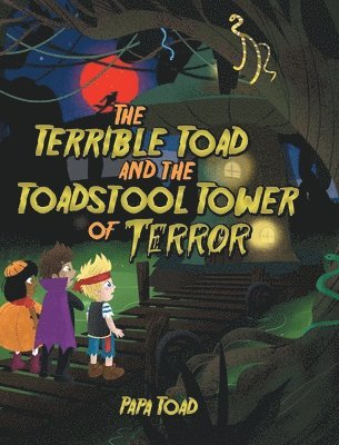 bokomslag The Terrible Toad and the Toadstool Tower of Terror