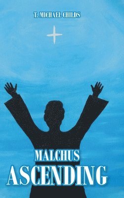 Malchus Ascending 1