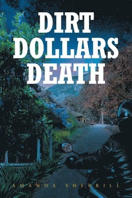 bokomslag Dirt Dollars Death