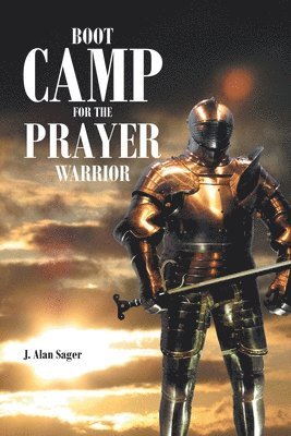 Boot Camp For The Prayer Warrior 1