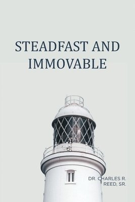 Steadfast and Immovable 1