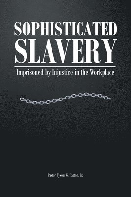 Sophisticated Slavery 1