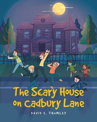 Scary House on Cadbury Lane