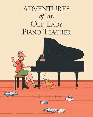 bokomslag Adventures of an Old Lady Piano Teacher