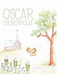 bokomslag Oscar Churchmouse
