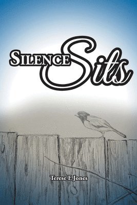 Silence Sits 1