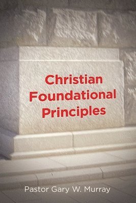 Christian Foundational Principles 1