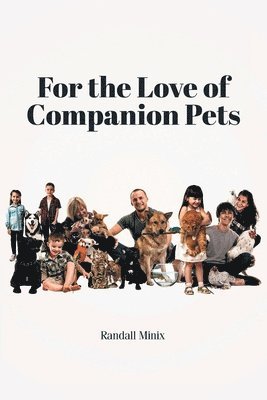 bokomslag For the Love of Companion Pets