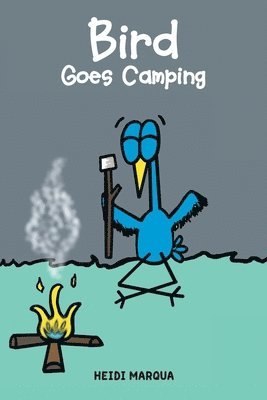 Bird Goes Camping 1