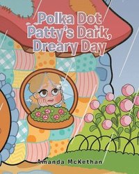 bokomslag Polka Dot Patty's Dark, Dreary Day