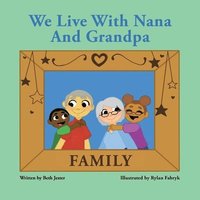 bokomslag We Live with Nana and Grandpa