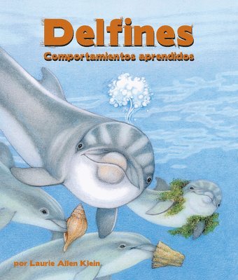 Delfines: Comportamientos Aprendidos 1