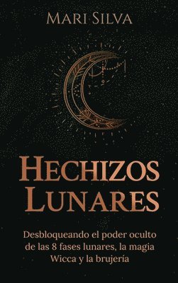 Mari Silva - Hechizos lunares, Inbunden