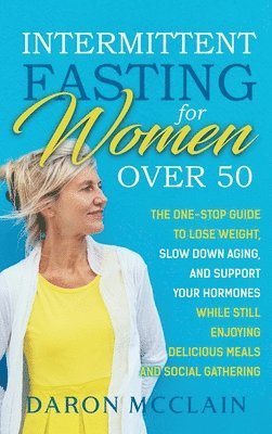 Intermittent Fasting for Women Over 50 1