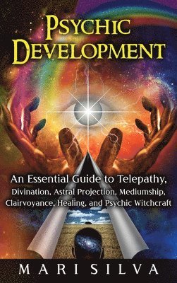 Mari Silva - Psychic Development, Inbunden