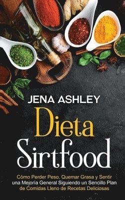 Jena Ashley - Dieta Sirtfood, Inbunden