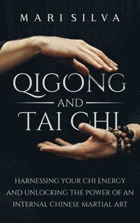 bokomslag Qigong and Tai Chi