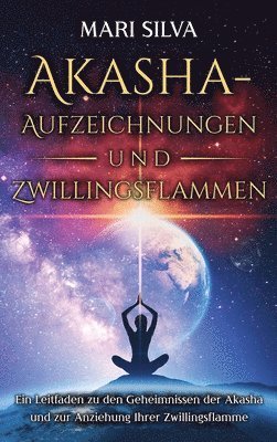 bokomslag Akasha-Aufzeichnungen und Zwillingsflammen