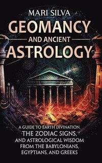 bokomslag Geomancy and Ancient Astrology