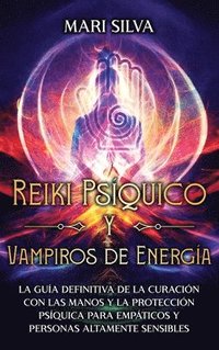 bokomslag Reiki Psquico y Vampiros de Energa