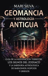 bokomslag Geomancia y Astrologa Antigua