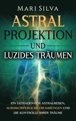 bokomslag Astralprojektion und Luzides Trumen