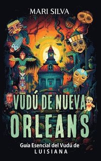 bokomslag Vudú de Nueva Orleans: Guía esencial del vudú de Luisiana
