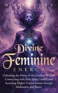 bokomslag Divine Feminine Energy