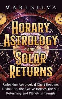 bokomslag Horary Astrology and Solar Returns