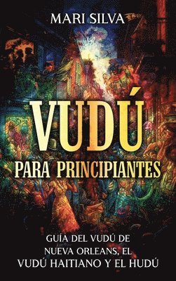 Mari Silva - Vudú para principiantes, Inbunden