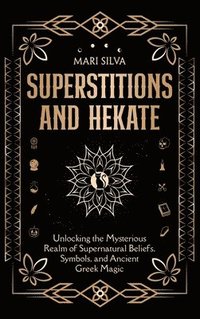 bokomslag Superstitions and Hekate