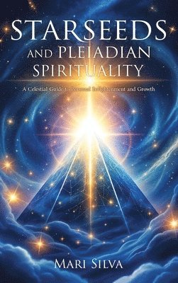 Starseeds and Pleiadian Spirituality 1