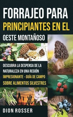 Forrajeo para principiantes en el Oeste Montaoso 1