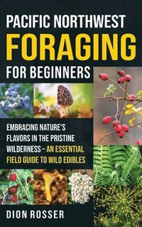 bokomslag Pacific Northwest Foraging for Beginners