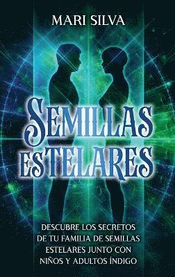 Mari Silva - Semillas Estelares, Inbunden