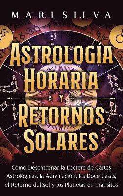 bokomslag Astrología horaria y retornos solares