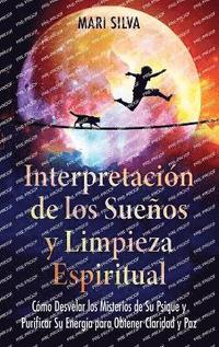 bokomslag Interpretación de los sueños y limpieza espiritual