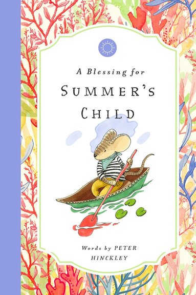 Peter Hinckley - Blessing for Summer's Child, Inbunden