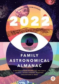 bokomslag 2022 FAMILY ASTRONOMICAL ALMANAC