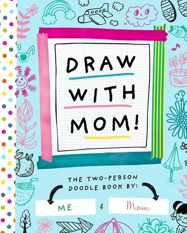 Bushel & Peck Books - Draw with Mom, Häftad
