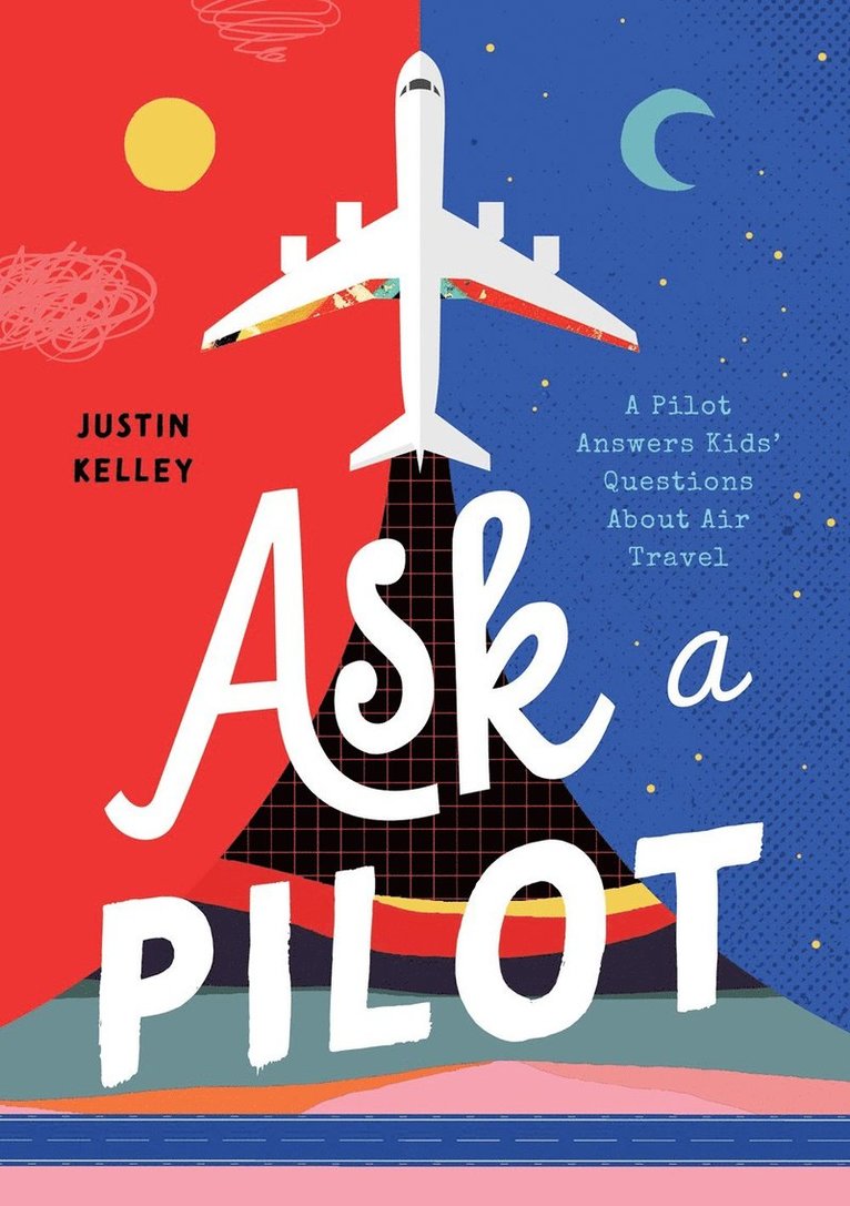 Justin Kelley - Ask a Pilot, Häftad