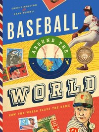 bokomslag Baseball Around the World: How the World Plays the Game