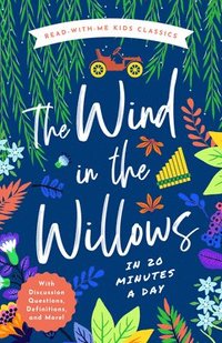 bokomslag The Wind in the Willows in 20 Minutes a Day: A Read-With-Me Book with Discussion Questions, Definitions, and More!