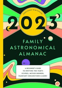 bokomslag 2023 FAMILY ASTRONOMICAL ALMANAC