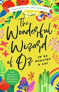 bokomslag The Wonderful Wizard of Oz in 20 Minutes a Day: A Read-With-Me Book with Discussion Questions, Definitions, and More!