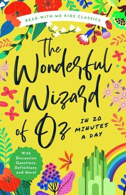 The Wonderful Wizard of Oz in 20 Minutes a Day: A Read-With-Me Book with Discussion Questions, Definitions, and More! 1